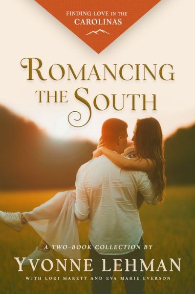 Romancing the South - Yvonne Lehman - Books - Iron Stream - 9781645263401 - June 14, 2022