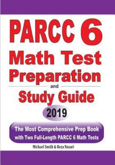 PARCC 6 Math Test Preparation and Study Guide - Michael Smith - Books - Math Notion - 9781646125401 - July 2, 2019