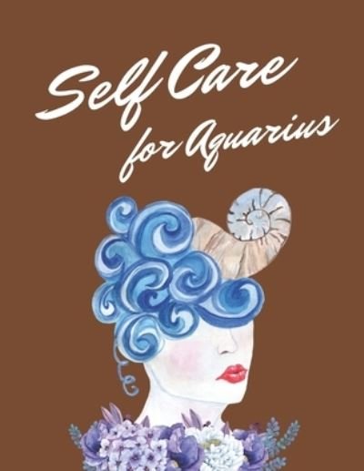 Cover for Paige Cooper RN · Self Care For Aquarius (Paperback Bog) (2020)