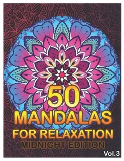 Cover for Benmore Book · 50 Mandalas For Relaxation Midnight Edition (Paperback Bog) (2020)