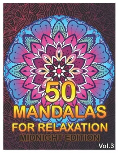 Cover for Benmore Book · 50 Mandalas For Relaxation Midnight Edition (Paperback Book) (2020)