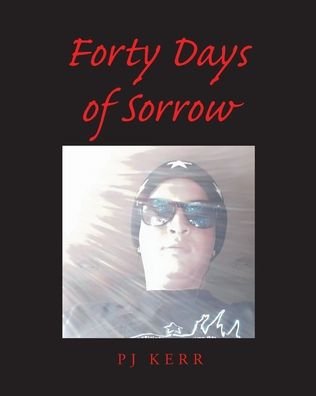 Cover for Pj Kerr · 40 Days of Sorrow (Paperback Book) (2022)