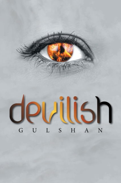 Devilish - Gulshan - Livros - Xlibris UK - 9781664114401 - 24 de fevereiro de 2021