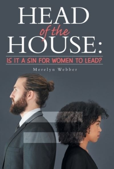 Cover for Merelyn Webber · Head of the House : (Book) (2022)