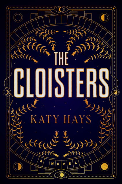 Cover for Katy Hays · The Cloisters: A Novel (Hardcover Book) (2022)