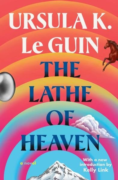 Cover for Ursula  K. Le Guin · The Lathe Of Heaven (Paperback Book) (2023)