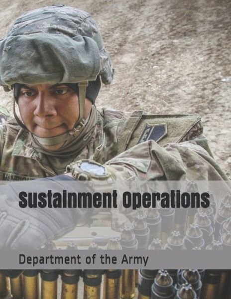 Cover for Department of the Army · Sustainment Operations (Pocketbok) (2019)