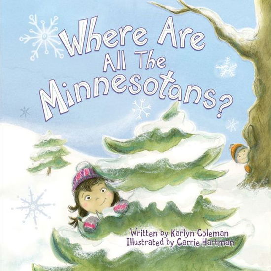 Cover for Karlyn Coleman · Where Are All the Minnesotans? (Hardcover Book) (2017)