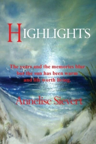 Highlights - Annelise Sievert - Bücher - Around the World Publishing LLC - 9781682231401 - 22. Januar 2022