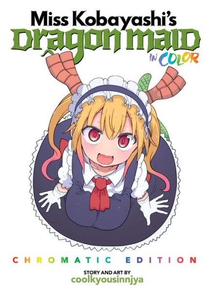 Cover for Coolkyousinnjya · Miss Kobayashi's Dragon Maid in COLOR! - Chromatic Edition - Miss Kobayashi's Dragon Maid (Paperback Book) (2022)