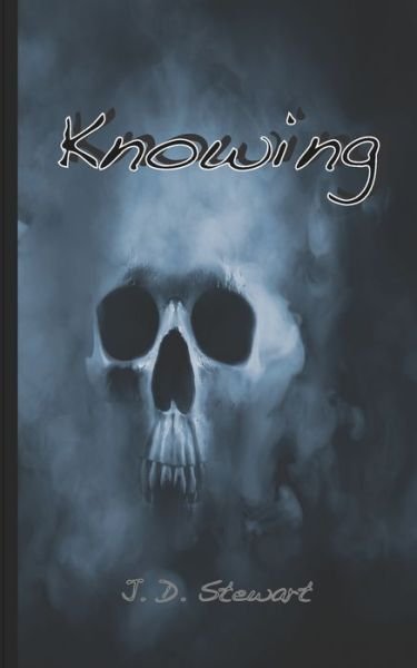 Cover for J D Stewart · Knowing (Paperback Book) (2019)