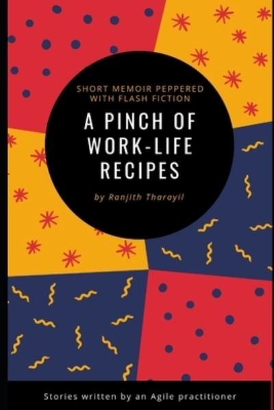 Cover for Ranjith Tharayil · A pinch of work-life recipes (Paperback Book) (2019)