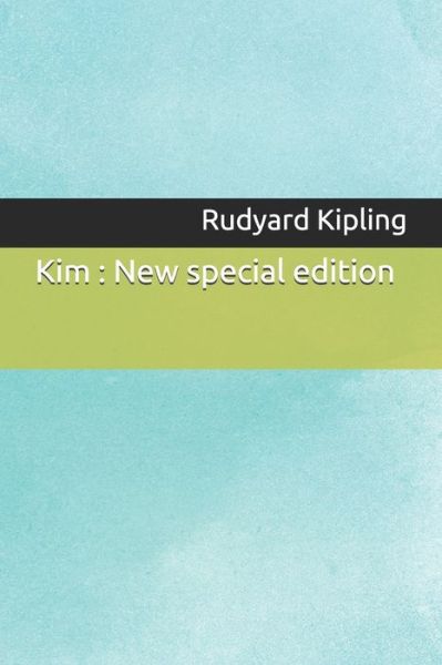 Kim - Rudyard Kipling - Libros - Independently Published - 9781706700401 - 8 de noviembre de 2019