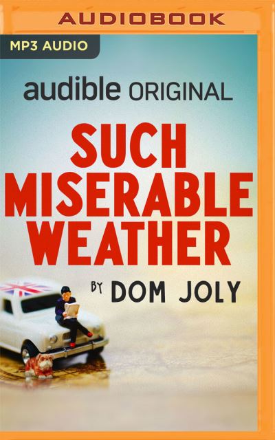 Cover for Dom Joly · Such Miserable Weather (CD) (2021)