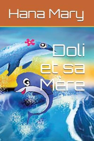 Cover for Hana Mary · Doli Et Sa M re (Paperback Book) (2018)