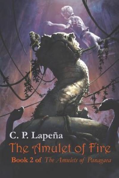 Cover for C P Lapena · The Amulet of Fire (Paperback Book) (2018)