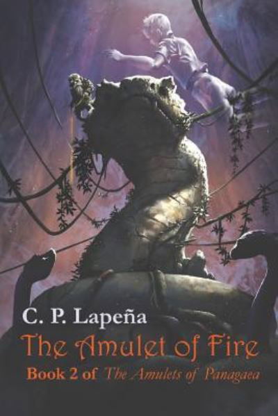 Cover for C P Lapena · The Amulet of Fire (Paperback Book) (2018)