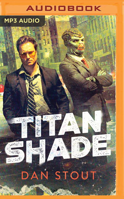 Titanshade - Dan Stout - Audiobook - BRILLIANCE AUDIO - 9781721378401 - 12 marca 2019