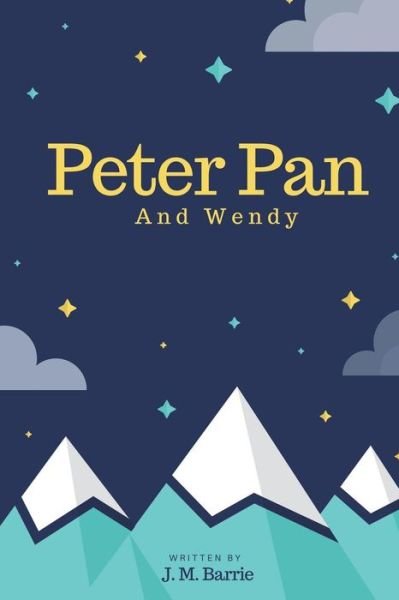 Peter Pan - James Matthew Barrie - Libros - Createspace Independent Publishing Platf - 9781721547401 - 25 de junio de 2018