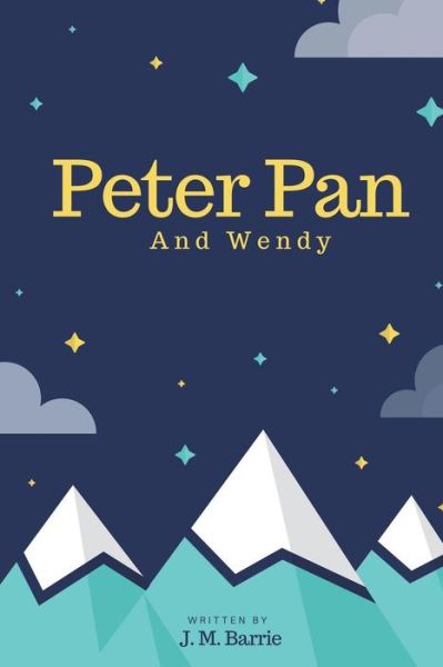 Peter Pan - James Matthew Barrie - Books - Createspace Independent Publishing Platf - 9781721547401 - June 25, 2018