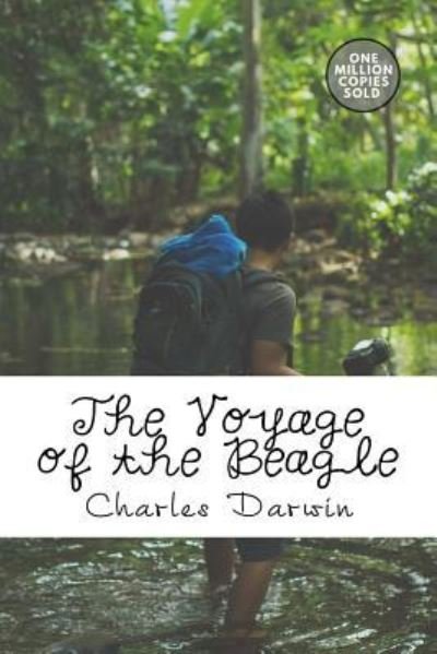 The Voyage of the Beagle - Charles Darwin - Libros - Createspace Independent Publishing Platf - 9781722214401 - 3 de septiembre de 2018