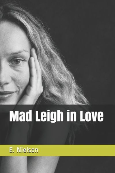 Cover for Elijah Nielson · Mad Leigh in Love (Paperback Book) (2019)