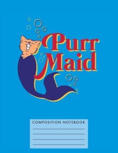 Cover for My Composition Books · Purr Maid Composition Notebook (Paperback Book) (2018)