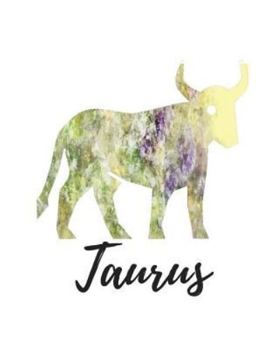 Taurus - My Astrology Journals - Bøker - Createspace Independent Publishing Platf - 9781727785401 - 7. oktober 2018