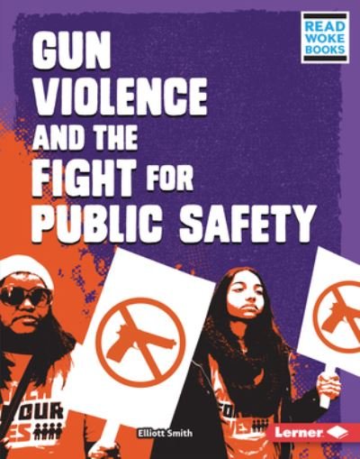Cover for Elliott Smith · Gun Violence and the Fight for Public Safety (Innbunden bok) (2021)