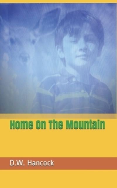 Cover for D W Hancock · Home on the Mountain (Pocketbok) (2018)