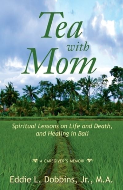 Cover for Eddie L Dobbins Jr · Tea with Mom (Paperback Book) (2019)