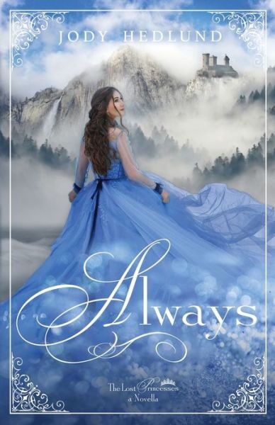 Cover for Jody Hedlund · Always: A Lost Princesses Novella - Lost Princesses (Pocketbok) (2019)