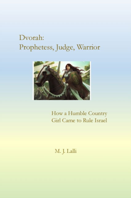 Cover for M J Lalli · Dvorah--Prophetess, Judge, Warrior (Paperback Book) (2019)