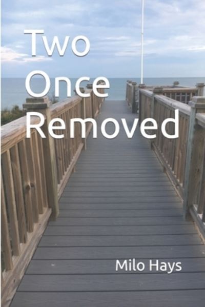 Cover for Milo Hays · Two Once Removed (Paperback Book) (2019)