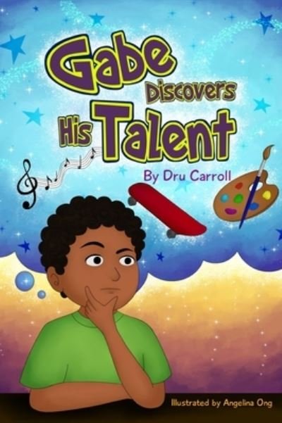 Cover for Dru Carroll · Gabe Discovers His Talent (Innbunden bok) (2020)