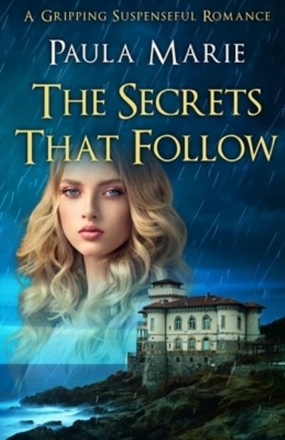 Cover for Paula Marie · The Secrets That Follow (Paperback Book) (2020)