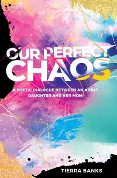 Cover for Tierra Banks · Our Perfect Chaos (Paperback Bog) (2020)