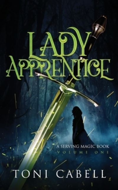 Cover for Toni Cabell · Lady Apprentice - The Serving Magic (Paperback Bog) (2021)