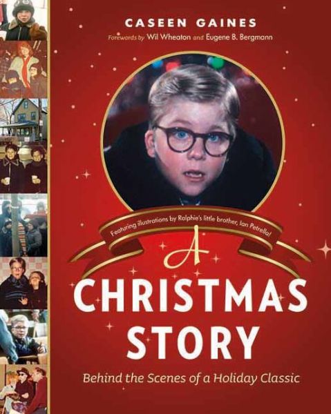 Cover for Caseen Gaines · A Christmas Story: Behind the Scenes of a Holiday Classic (Hardcover Book) [Media Tie In edition] (2013)