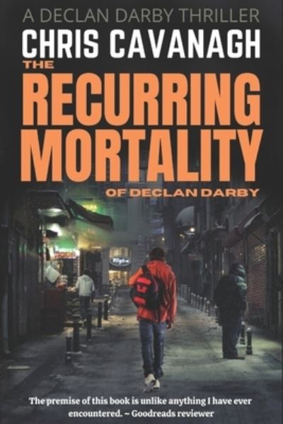 Cover for Chris Cavanagh · The Recurring Mortality of Declan Darby (Paperback Book) (2020)
