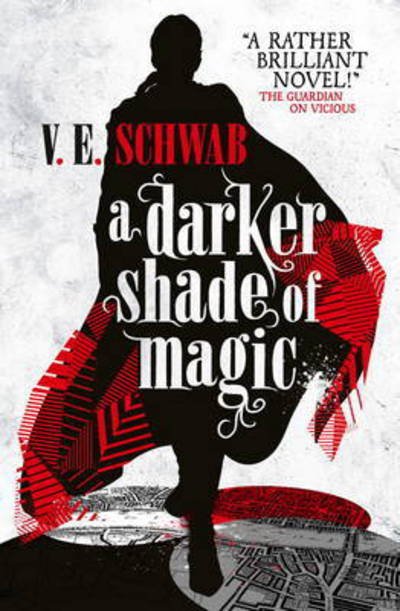 Cover for V. E. Schwab · A Darker Shade of Magic - A Darker Shade of Magic (Paperback Bog) (2015)