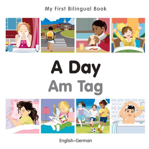 Cover for Milet Publishing · My First Bilingual Book -  A Day (English-German) - My First Bilingual Book (Board book) (2015)