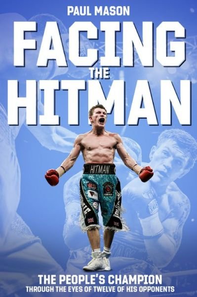 Cover for Paul Mason · Facing the Hitman: The People's Champion Through the Eyes of His Opponents (Hardcover bog) (2022)