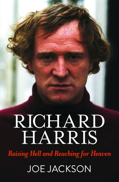 Cover for Joe Jackson · Richard Harris: Raising Hell and Reaching for Heaven (Hardcover Book) (2022)