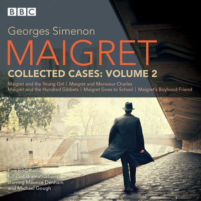 Cover for Georges Simenon · Maigret: Collected Cases Volume 2: Classic Radio Crime (Audiobook (CD)) [Unabridged edition] (2019)