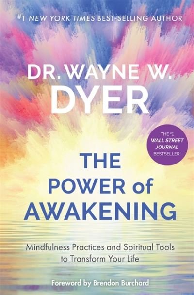 Cover for Wayne Dyer · Power of Awakening, The: Mindfulness Practices and Spiritual Tools to Transform Your Life (Pocketbok) (2021)
