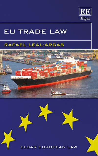 Cover for Rafael Leal-Arcas · EU Trade Law - Elgar European Law series (Hardcover Book) (2019)