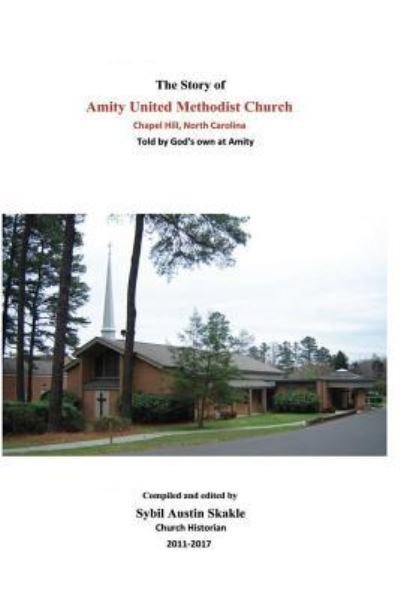 Cover for Sybil Austin Skakle · The Story of Amity United Methodist Church (Pocketbok) (2018)