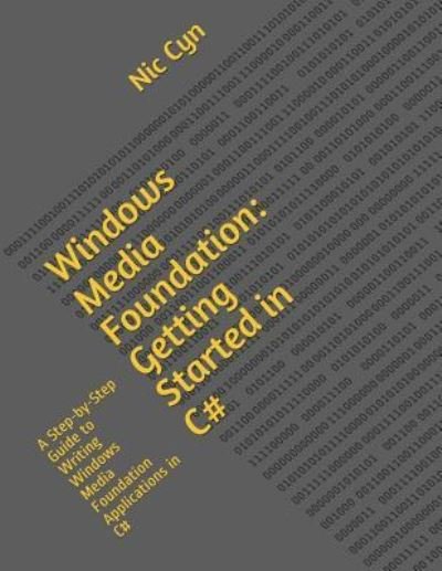 Cover for Nic Cyn · Windows Media Foundation (Paperback Book) (2019)