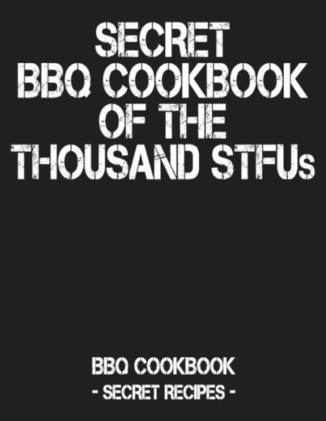 Cover for Pitmaster Bbq · Secret BBQ Cookbook of the Thousand Stfus (Paperback Book) (2019)